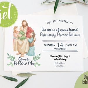 May include: A digital invitation with watercolor illustrations. The invitation features an image of Jesus with children, the text "Come, Follow Me," and event details. The invitation is for a Primary Presentation.