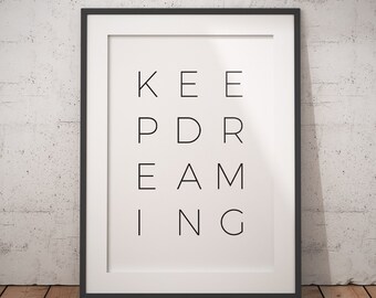 Keep Dreaming typografieprint, inspirerend citaat (digitale download)
