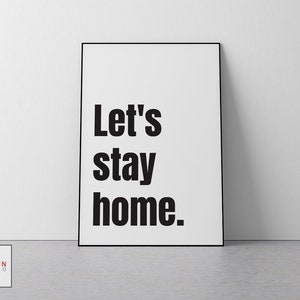 Let’s Stay Home, Let’s Stay Home Print, Let’s stay home sign, Home décor, Home wall art, Rustic home décor, Farmhouse Wall Decor, home print