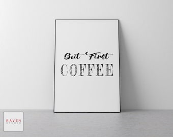 Maar eerst koffieprint, typografische kunst, koffiekunst, digitale print, kantoordecoratie, printbare kunst, muurdecoratie, woondecoratie, keukenprint, citaat