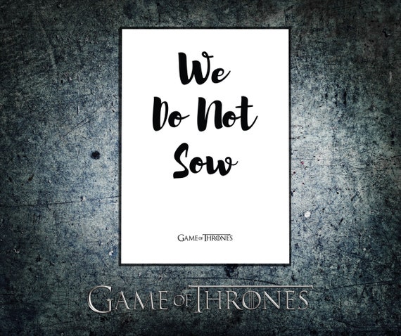 We Do Not Sow House Greyjoy Game Of Thrones Print Got Quote Etsy