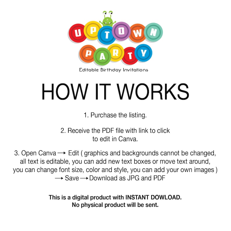 Puede incluir: Fondo blanco con el texto &laquo;HOW IT WORKS&raquo; e instrucciones para un producto digital. Dise&ntilde;os circulares coloridos deletrean &laquo;UPTOWN PARTY&raquo; encima del texto. El producto es una invitaci&oacute;n de cumplea&ntilde;os editable.