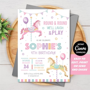 May include: A printable invitation for a 4th birthday party with a carousel theme. The invitation features a pink and white carousel horse with a pink balloon that says "4" on it. The text on the invitation says "Round & Round We'll Laugh & Play" and "Sophie's 4th Birthday!" The invitation also includes details for the party, such as the date, time, and location.