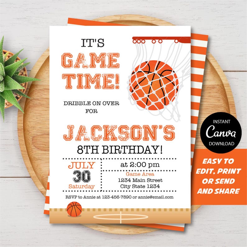 May include: Orange and white basketball birthday invitation with a basketball going through a hoop. The invitation says "It's Game Time!" and "Jackson's 8th Birthday!" with the date and time of the party. It also says "RSVP to Annie at 123-456-7890 or annie@email.com".