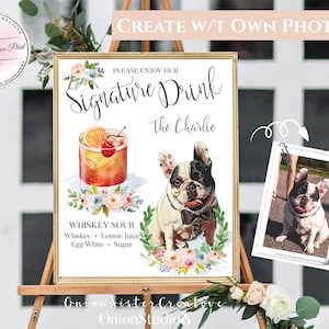 May include: A printable sign for a wedding or party with a watercolor illustration of a cocktail and a French bulldog. The sign says "Please enjoy our Signature Drink The Charlie" and lists the ingredients for a whiskey sour.