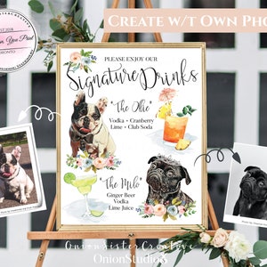 May include: A printable wedding sign with a white background and floral accents. The sign features two signature drink recipes, "The Ollie" and "The Milo", with a photo of a French Bulldog and a Pug dog. The sign says "Please Enjoy Our Signature Drinks" at the top.