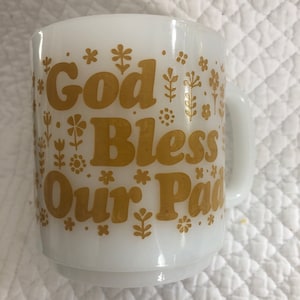 Vintage God Bless our pad milk glass mug/God bless our pad