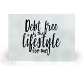 Debt Free Is The Lifestyle For Me Glass Cutting Board
