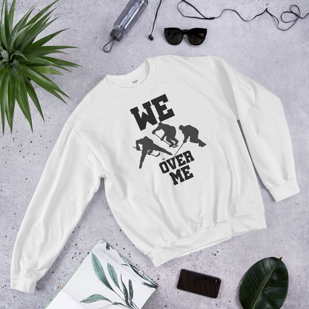 We Over Me Hockey Unisex Crew Neck Sweatshirt | Etsy
