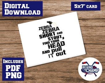 Zebra Zebra Short and Stout Find Your Head and Pull It Out Referee Humor 5x7" greeting card blank inside digital download printable