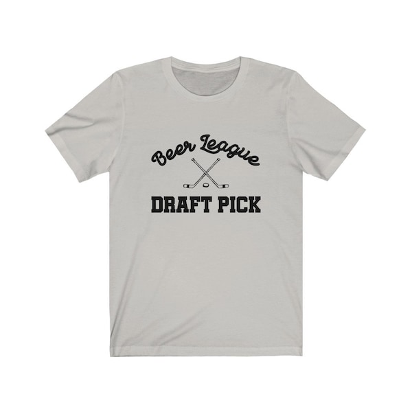 Beer League Draft Pick Hockey Unisex Jersey Short Sleeve Tee T-shirt Adult Hockey Mens League Funny Saying Humor Team