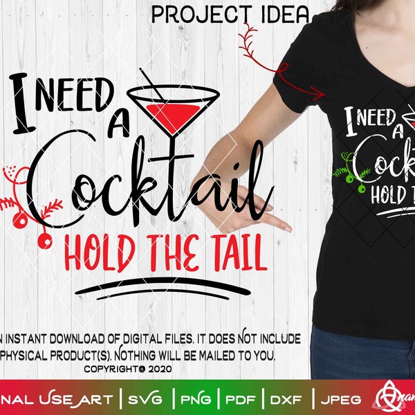 I Need a Cocktail, Hold the Tail SVG Cut or Print DIY Art| Funny Adult Raunchy Rude Cuss Christmas Shirt Ugly Sweater Holiday Hanukkah Party