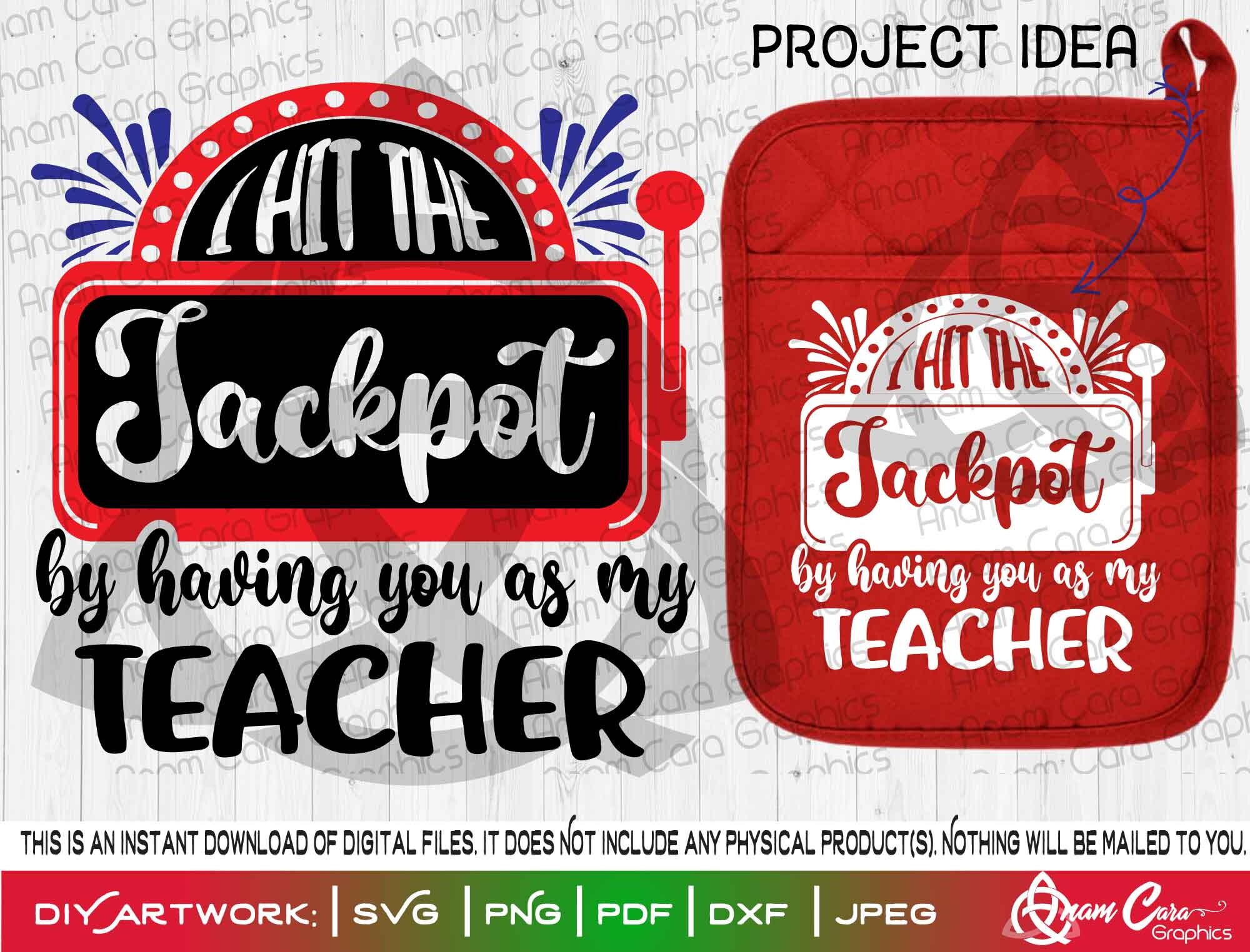 I Hit the Jackpot by Having you as my Teacher Cut or Print | Etsy