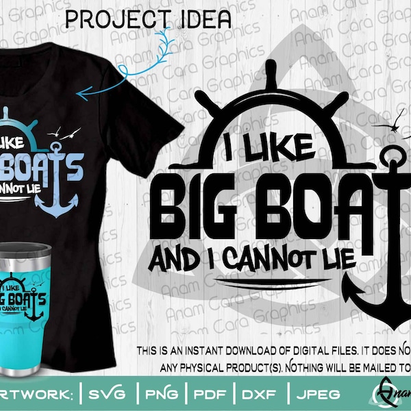 I Like Big Boats and I Cannot Lie | SVG Cut File or Print DIY Art Family Vacation Family Trip Cruise Squad Nautical Boat Hip Hop Old School