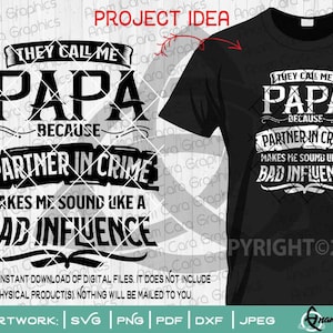 Ils m'appellent papa parce que mon partenaire dans le crime me fait passer pour une mauvaise influence | Couper ou imprimer SVG DIY Art Fête des pères Papy Pops Papa