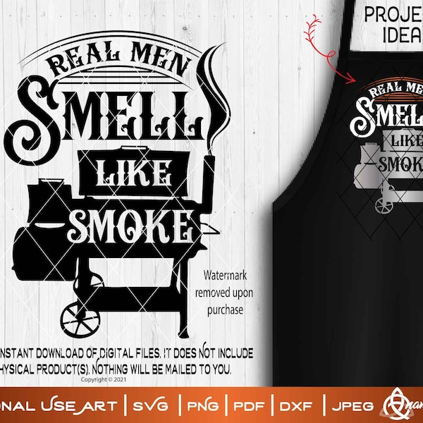 Real Men Smell Like Smoke | SVG Cut or Print DIYArt Fun BBQ Pit Master Manly Grill Burger Summer Patio 4thJuly Father's Day Apron Dad Uncle