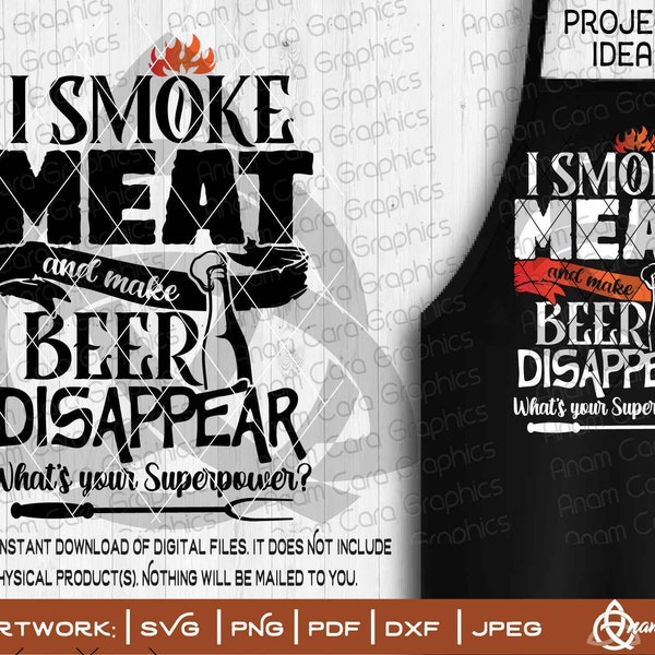 I Smoke Meat and make Beer Disappear - What's Your Superpower? | Cut Or Print DIYArt | BBQ Master Grill Summer Patio Fathers Day Beer Drink