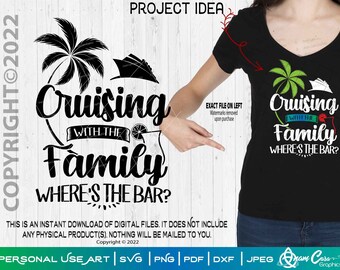 Cruising With Family - Where's the Bar? |SVG Cut or Print DIY Art Family Vacation Matching Trip Shirts Ship Nauti Boat Cruise Cousin Squad