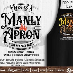 C'est un tablier viril 01 | Couper ou imprimer SVG DIY Art amusant barbecue Pit Master Grill Burger bière terrasse d'été 4 juillet fête des pères tablier papa oncle