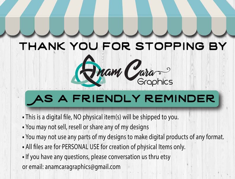 May include: A digital graphic design with text that reads "THANK YOU FOR STOPPING BY" and "AS A FRIENDLY REMINDER". The design includes the name "Anam Cara Graphics" and a teal and black Celtic knot symbol. The background is a white wood pattern.