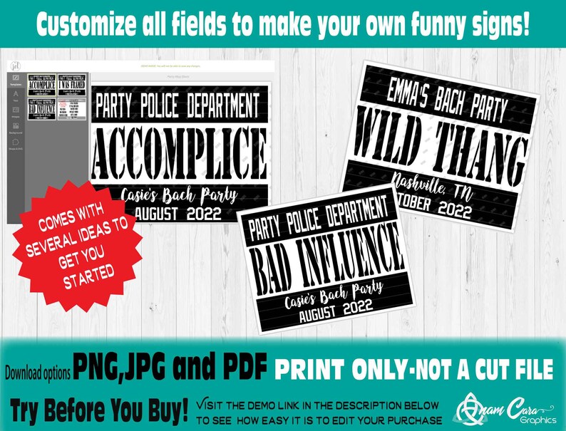 May include: Black and white printable signs with text including "Accomplice", "Wild Thang", and "Bad Influence". The signs are customizable for events like bachelorette parties. The image also includes text that says "Try Before You Buy!"