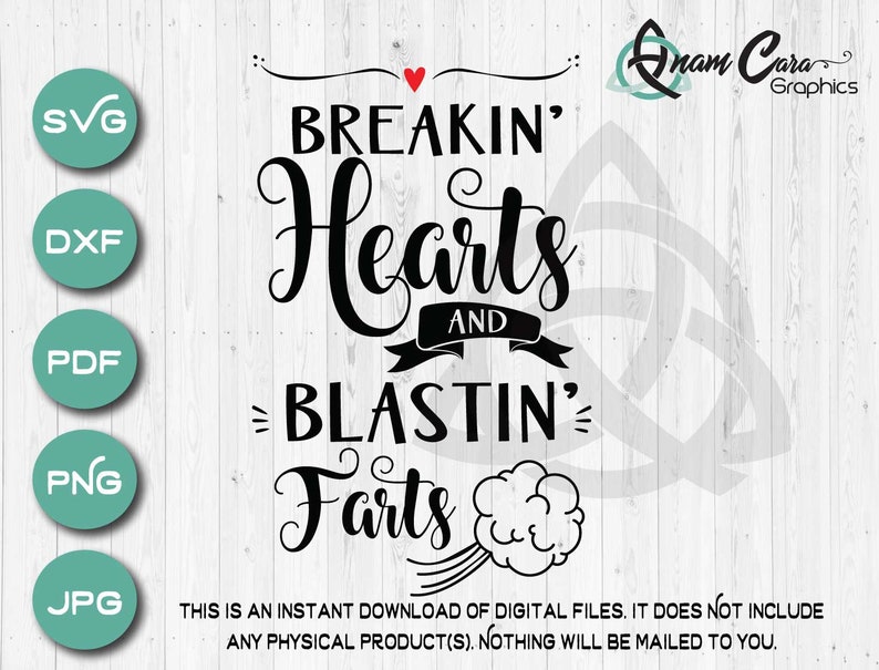 Download SVG Cut Breakin' Hearts and Blasting Farts Cute Funny | Etsy