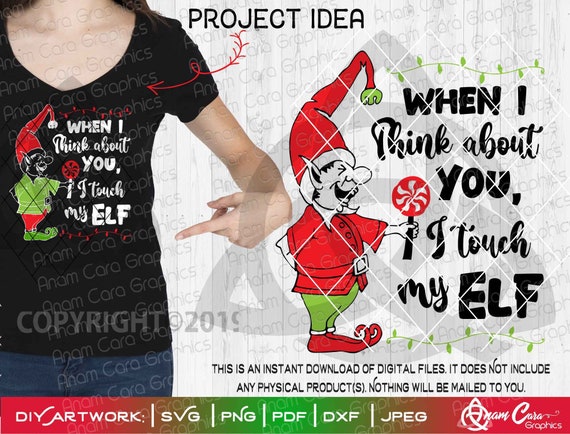 When I Think About You I Touch My Elf Svg Cut Or Print Diy Etsy