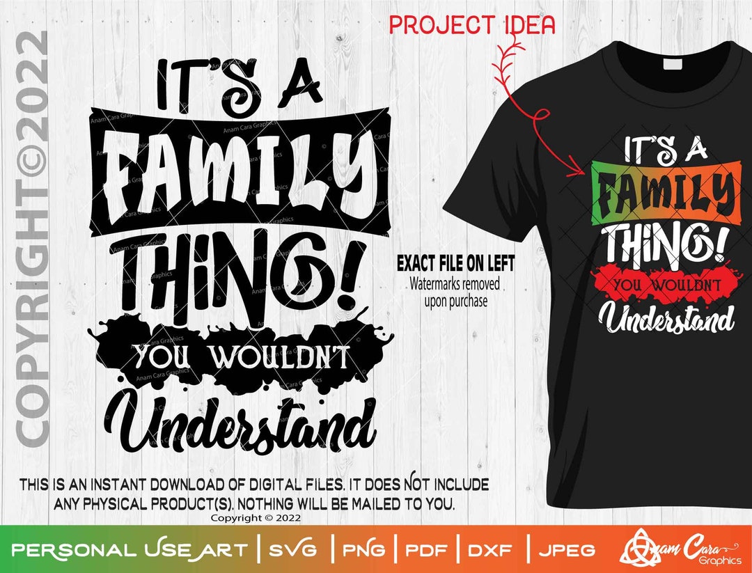 It's a Family Thing, You Wouldn't Understand cut or Print Diyart Family ...