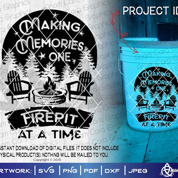 Making Memories One Firepit at a Time | SVG Cut or Print DIYArt Patio Cabin Adirondack Chairs Star Gazing Fire Blazing Sign Bucket Quotes