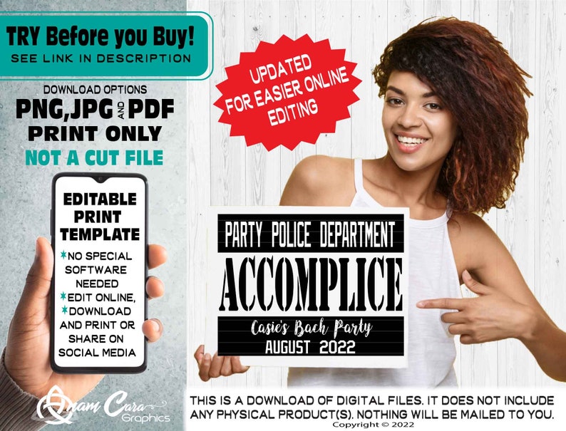 May include: A woman holds a sign that reads "PARTY POLICE DEPARTMENT ACCOMPLICE Casie's Bach Party AUGUST 2022." The image also includes text about downloadable print templates and the phrase "Try Before you Buy!"