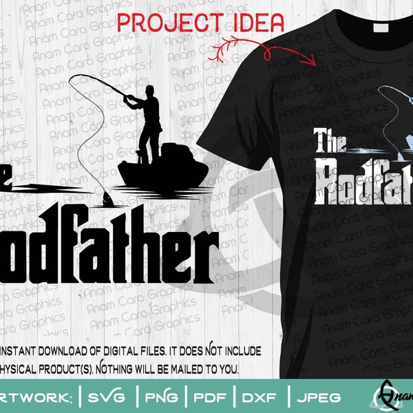 The Rodfather| SVG Cut Or Print DIY Artwork for Dad Father's Day Fishing Boat Lake Summer Bait Lure 4th of July Picnic Family Vaca