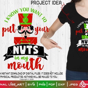 So che vuoi mettermi le noci in bocca / SVG, taglia o stampa, fai da te, arte / Divertente maglietta natalizia per adulti con motivo Schiaccianoci, brutta maglietta