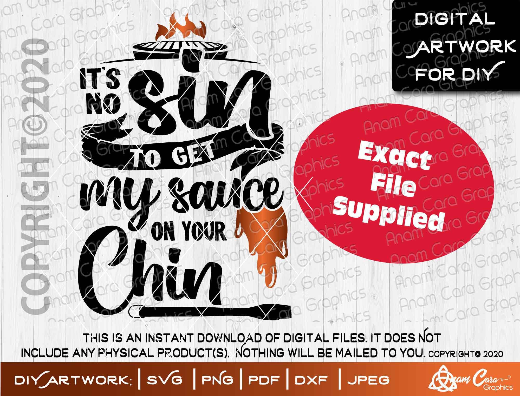It's No Sin to Get My Sauce on Your Chin SVG Cut or Etsy Canada