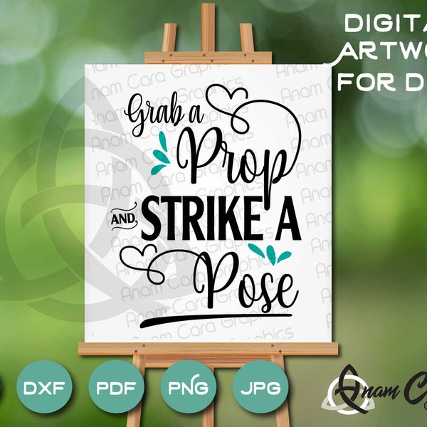 Grab a Prop and Strike a Pose | SVG Cut or Print Wedding Photo Booth Prop | Wedding Reception Sign Canvas Quote Clipart Modern Love
