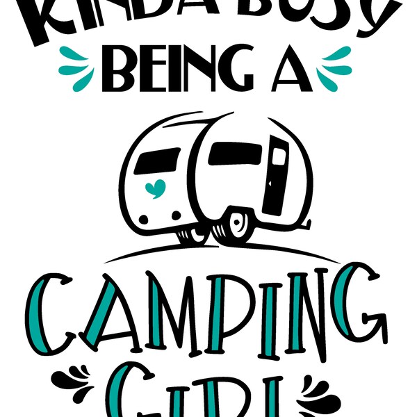 RESERVED FOR  TINA - Kinda busy being a Camping Girl