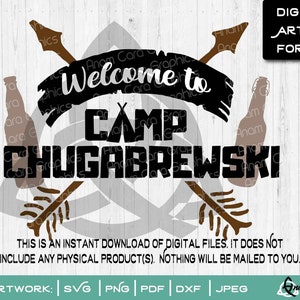 Bienvenido a Camp Chugabrewski / SVG Cortar o imprimir Arte de bricolaje Camping Letrero de camping Vida divertida Campista feliz Glamper Verano Cerveza Bebiendo Personalizar