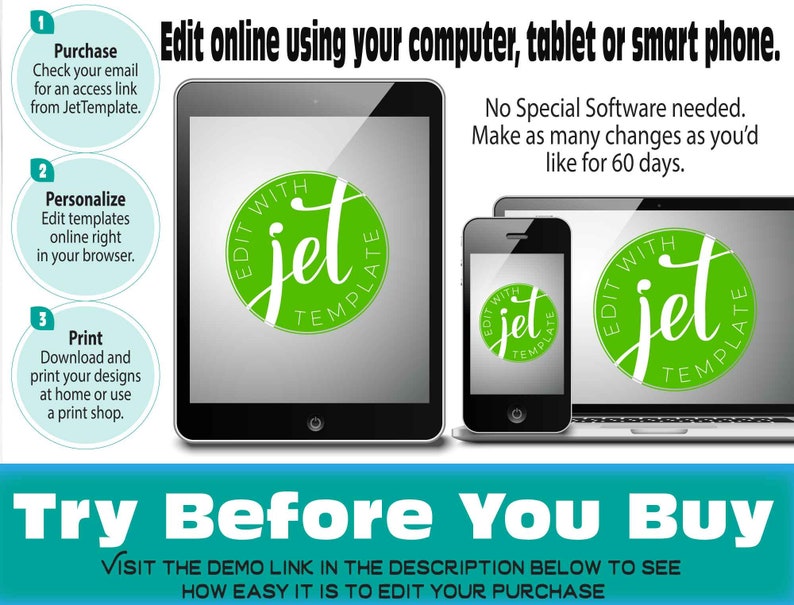 May include: Image showing a tablet, smartphone, and laptop displaying the "Jet Template" logo. Text reads "Edit online using your computer, tablet or smart phone." Instructions are provided for purchase, personalization, and printing. The phrase "Try Before You Buy" is also displayed.