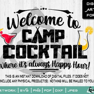 Welcome to Camp Cocktail, Where it's Always Happy Hour | SVG Cut or Print DIY Art Squad Happy Camper Life Camping Party Girls Weekend Party
