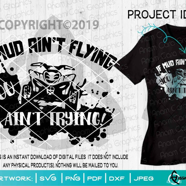 If Mud Ain't Flying, You Ain't Trying | SVG Cut or Print DIY Art|Four 4 Wheeler Quad Bike ATV Enthusiast Off Road Muddin Mudding Wheelin'