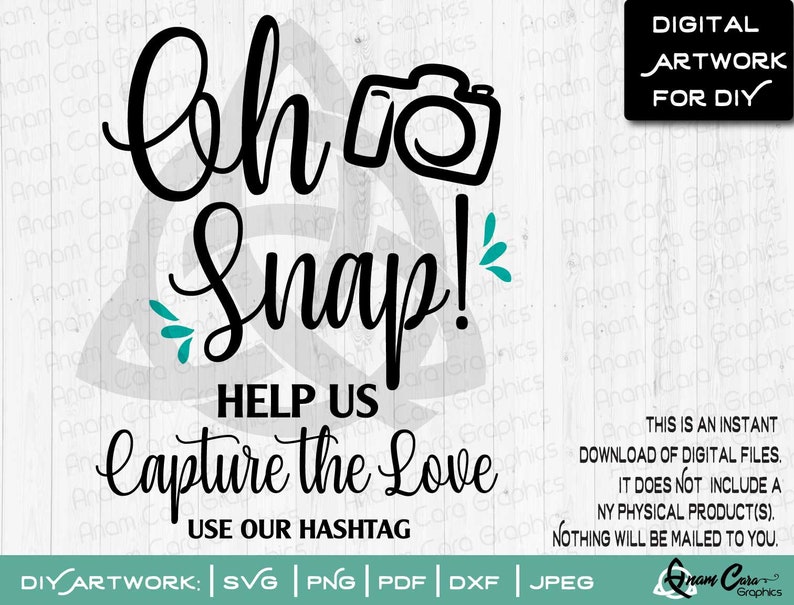 Download Oh Snap Help Us Capture the Love Use our Hashtag SVG Cut ...