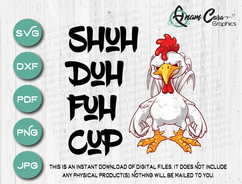 Download SVG Shuh Duh Fuc Cup Cut or Print DIYArt Chicken Shut | Etsy