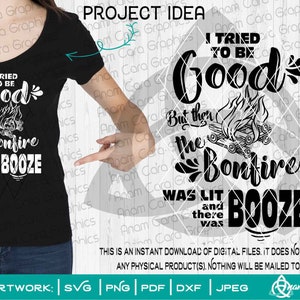 J'ai essayé d'être gentille, mais le feu de camp s'est allumé et il y a eu de l'alcool | Seau de signe t-shirt pour feu de camp, découpe SVG ou impression SVG