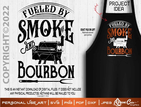 Fueled by Smoke and Bourbon | SVG Cut Or Print Art | BBQ Pit Master Grill Chef Tennessee Whiskey Daniels Dad Father's Day Smoker Competition