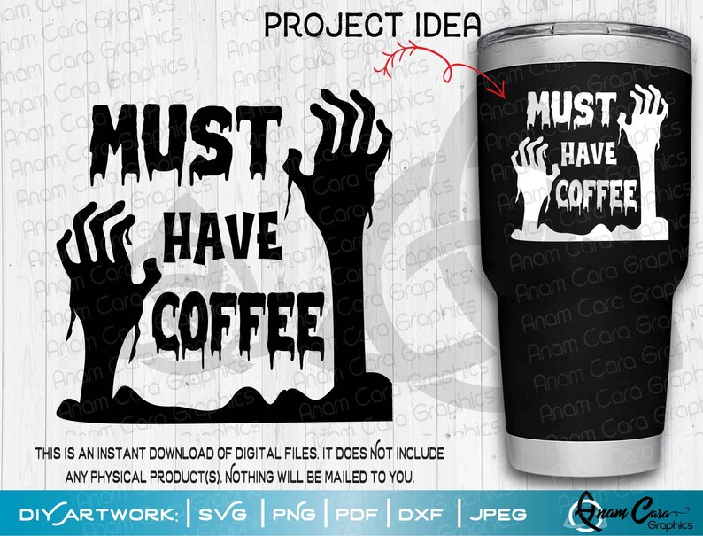 Download Must Have Coffee SVG Cut or Print DIY Art Zombie Mom Tired ...