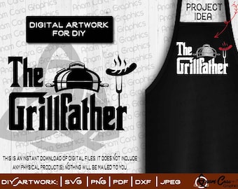 The Grillfather | SVG Cut or Print DIY Art Fun BBQ Grill Steak Burger Beer Summer Patio 4th July Father's Day Apron Pork Pull Jerk Chicken