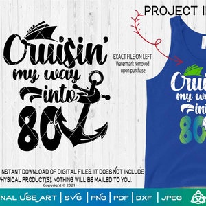 Cruisin' my way in 80 | SVG knippen of afdrukken DIYArt Verjaardag Cruise Familie Vakantie Schip 80e Tachtig Boot T-shirt Bemanning Trip Squad