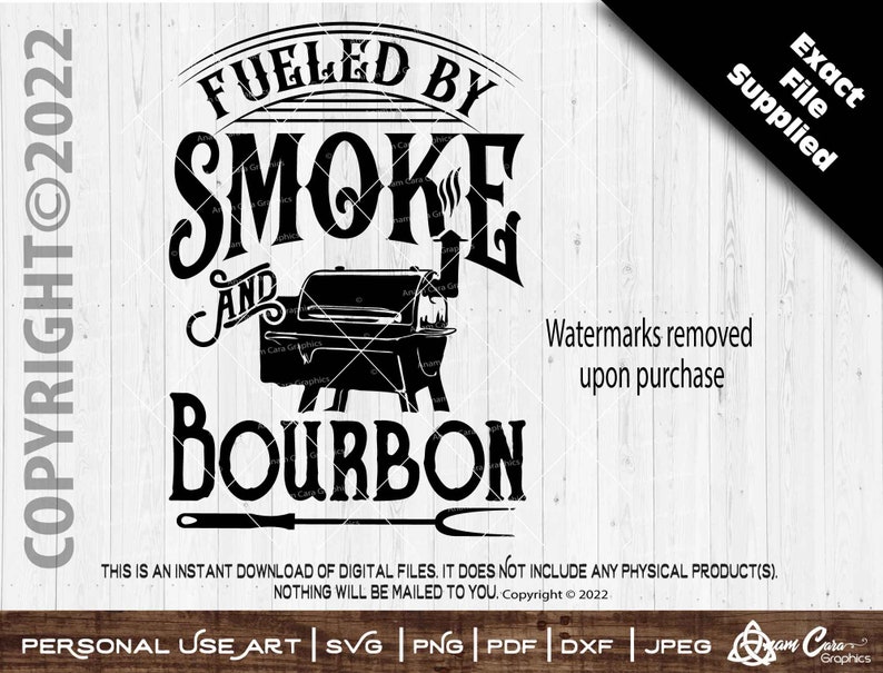 May include: Black and white graphic design with the text "Fueled by Smoke and Bourbon". The design features a stylized image of a grill.