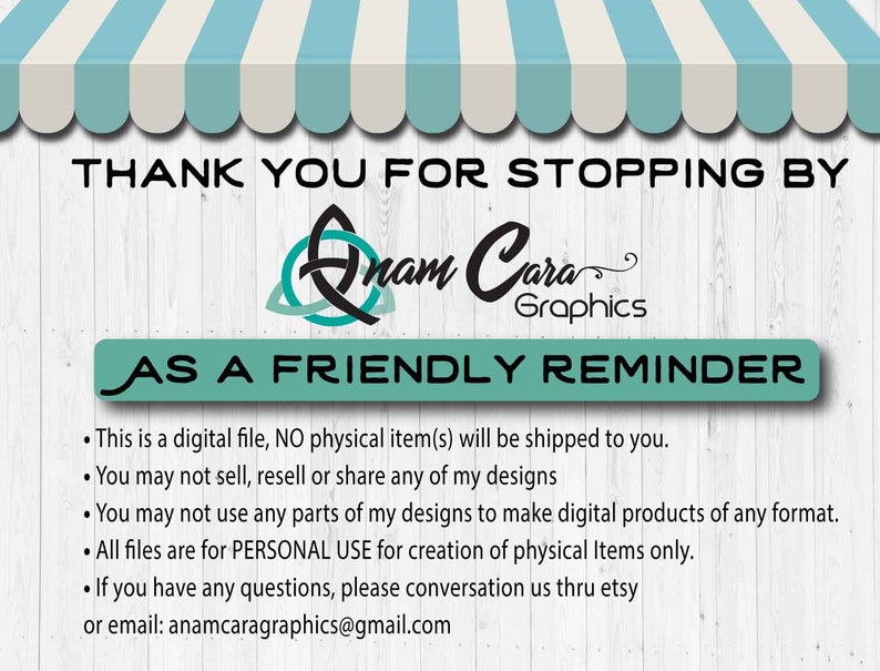 以下が含まれることがあります： デジタルファイルのダウンロードに関するリマインダーで、テキスト「THANK YOU FOR STOPPING BY Anam Cara Graphics AS A FRIENDLY REMINDER」と、デジタルファイルの使用に関する利用規約のリストが表示されています。テキストには、「これはデジタルファイルであり、物理的なアイテムは発送されません。私のデザインを販売、再販、または共有することはできません。私のデザインの一部を使用して、デジタル製品を作成することはできません。すべてのファイルは、物理的なアイテムを作成するための個人使用のみを目的としています。ご質問がある場合は、etsyまたはメール（anamcaragraphics@gmail.com）でご連絡ください。」と記載されています。