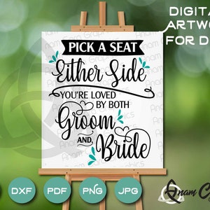 Elige un asiento a cada lado que te guste tanto al novio como a la novia / SVG, corte o impresión, letrero de boda, lienzo, clipart, servicio de asientos de corazón moderno