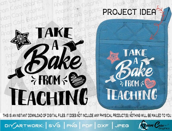 Download Take A Bake From Teaching Svg Cut Or Print Diyart Teacher Etsy